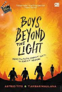 Image of BOYS BEYOND THE LIGHT: Perjalanan Empat Hati di Empat Negeri