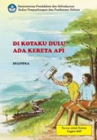 Image of ebook DI KOTAKU DULU ADA KERETA API
