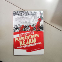 Image of Kisah-Kisah Pembantaian Kejam dalam Peperangan Dunia