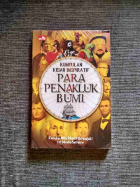 Image of Kumpulan Kisah Inspiratif : PARA PENAKLUK BUMI